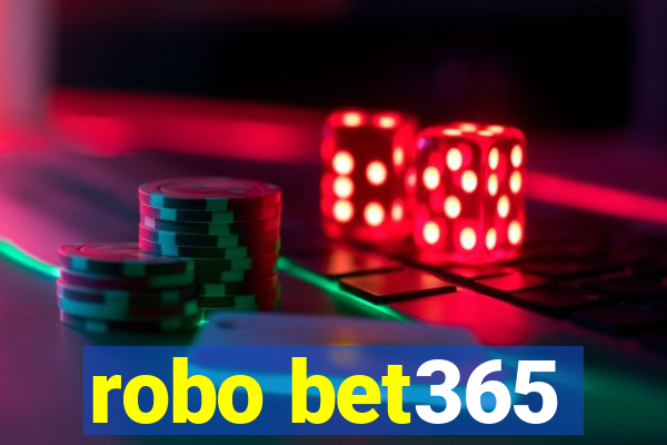 robo bet365